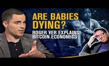 Bitcoin Economics Explained - Is Bitcoin For the Poor or Rich? Are Babies Dying?