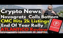 Crypto News: Novogratz Calls Bottom, CMC Hits 2k, EOY Rally 2018 + AtlantICO Review ($ATL)