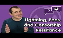 Bitcoin Q&A: Lightning, fees, and censorship resistance