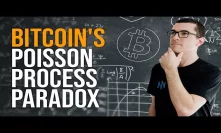 Bitcoin's Poisson Process Paradox Clearly Explained