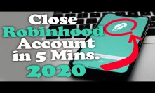 How to Close Robinhood Account in Under 5 Mins. in 2020