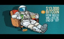 BTC SMASHES $13,000, Bitcoin Price End of 2019?