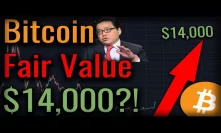 Bitcoins Fair Value At $14,000?! - When Will Bitcoin Breakout?