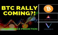 Bitcoin Rally Coming Soon? + VeChain and BAT Price Prediction! Technical Analysis