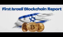 BREAKDOWN: First Israeli Blockchain Report!
