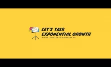 let's talk exponential growth (in startups and in our life)