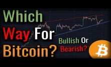 Bitcoin Bounced Bullish! - Which Way Is Bitcoin Going?