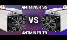 Antminer T9 vs. Antminer S9 Mining Comparison - Which is better?