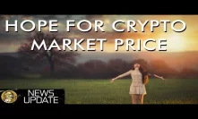 Bitcoin & Crypto Price News - Is There Hope?