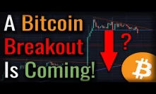 BITCOIN TIGHTENING! A Bitcoin Breakout Is Coming TODAY!