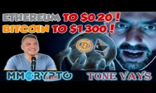 Tone Vays: ETHEREUM TO $0.20 & BITCOIN TO $1.300 | INTERVIEW!