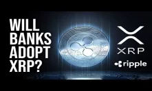 An Honest Discussion - Will Banks Use Ripple's XRP Token