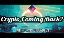 Is Crypto Turning Around? w/ Crypto Beadles