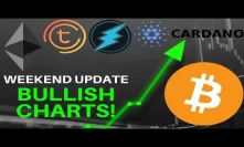 Weekend Update: BULLISH CHARTS! Bitcoin, Cardano, ETH, ETN, TOMO