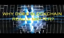 What is the big deal with Blockchain? Cut through the hype, why is it revolutionary?