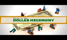 What is the Dollar Hegemony?