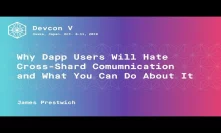 Why Dapp Users Will Hate Cross-Shard Comumnication and What You Can Do About It