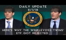 Daily Update (8/1/18) | Here's why the Winklevoss Twins' ETF got rejected