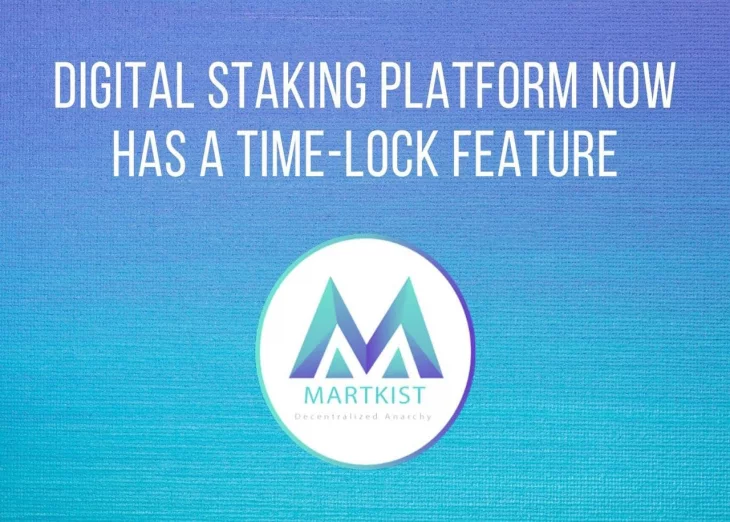 Martkist Digital Staking Platform now has a Time-Lock Feature