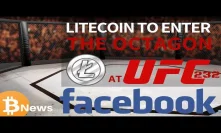 Litecoin To Enter the Octagon at UFC 232 - Today's Crypto News