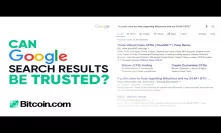 Don't Trust Google Search Results - Roger Ver