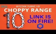Choppy Range!  Technical Analysis Updates  BTC LINK TRX ETH and more.