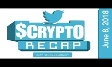 Twitter $Crypto Recap with @Jessecouch - June 8, 2018