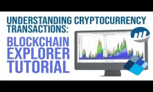 How Cryptocurrency Transactions Work - Blockchain Explorer Tutorial