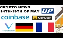 Cryptocurrency News: 14th - 19th of May News (Coinbase, Vechain, France, Germany, Consensus, UPbit)
